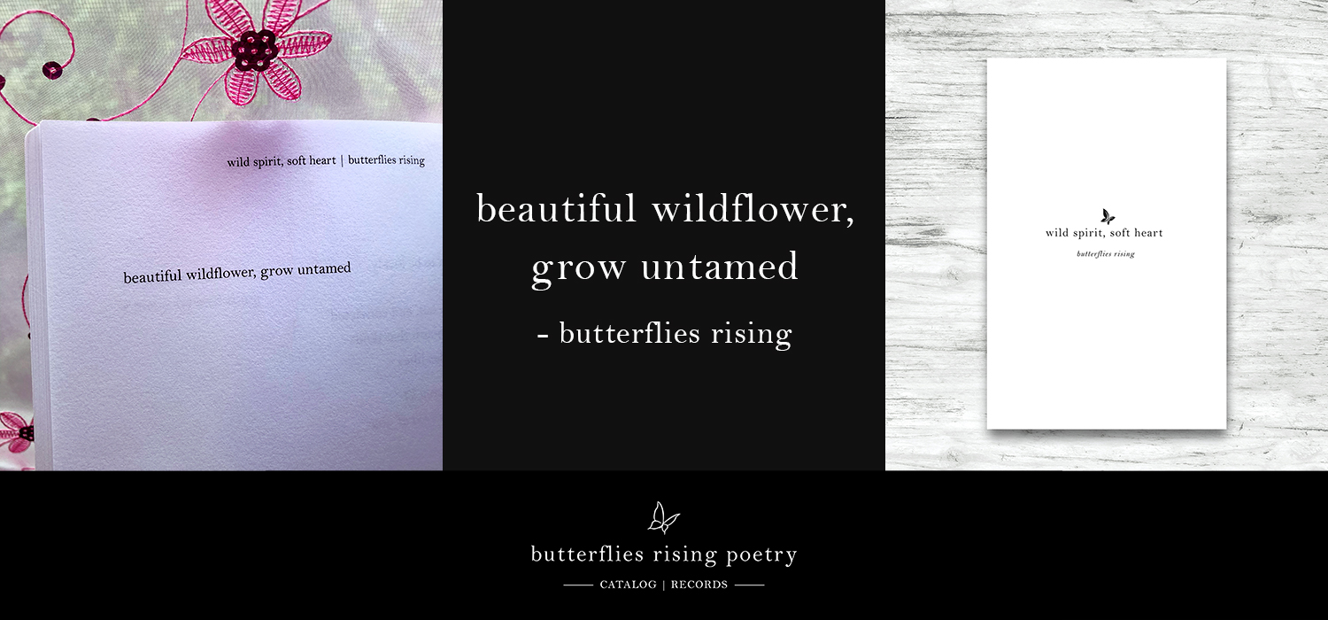 beautiful wildflower, grow untamed quote