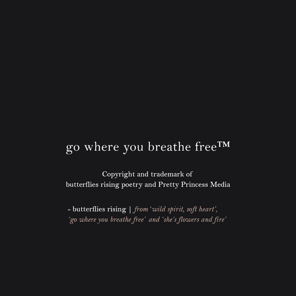 go where you breathe free - butterflies rising poetry