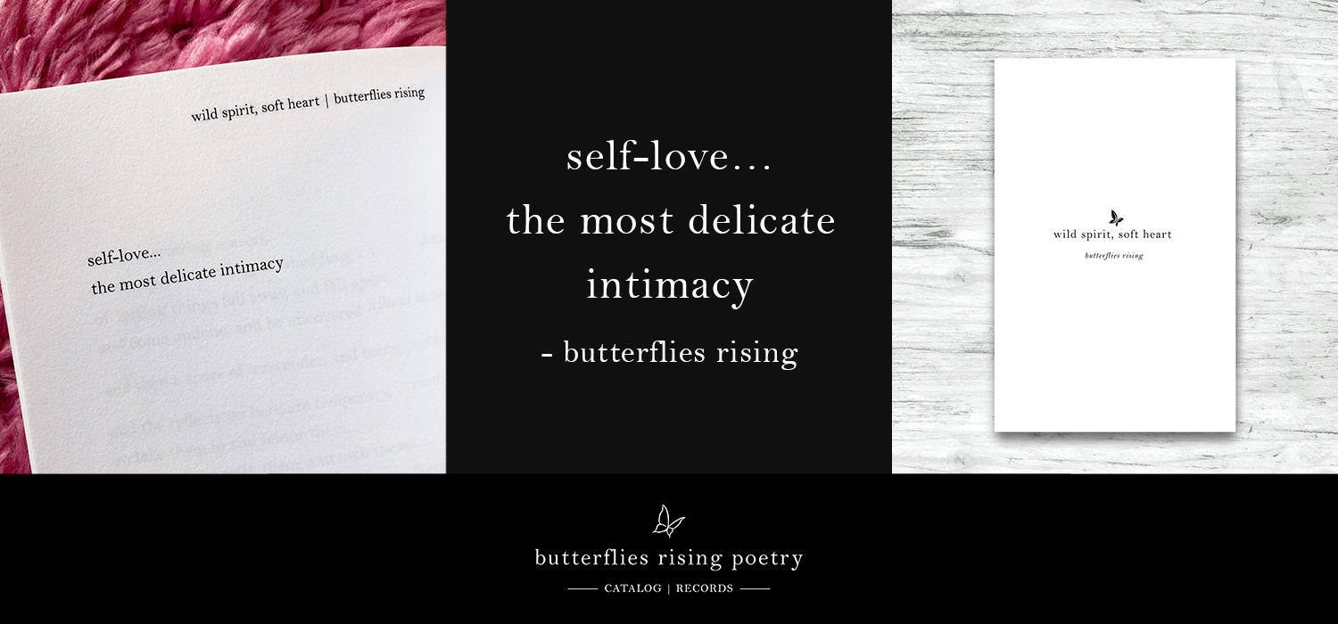 self-love… the most delicate intimacy