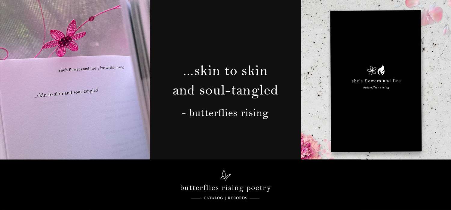 skin to skin and soul-tangled - butterflies rising