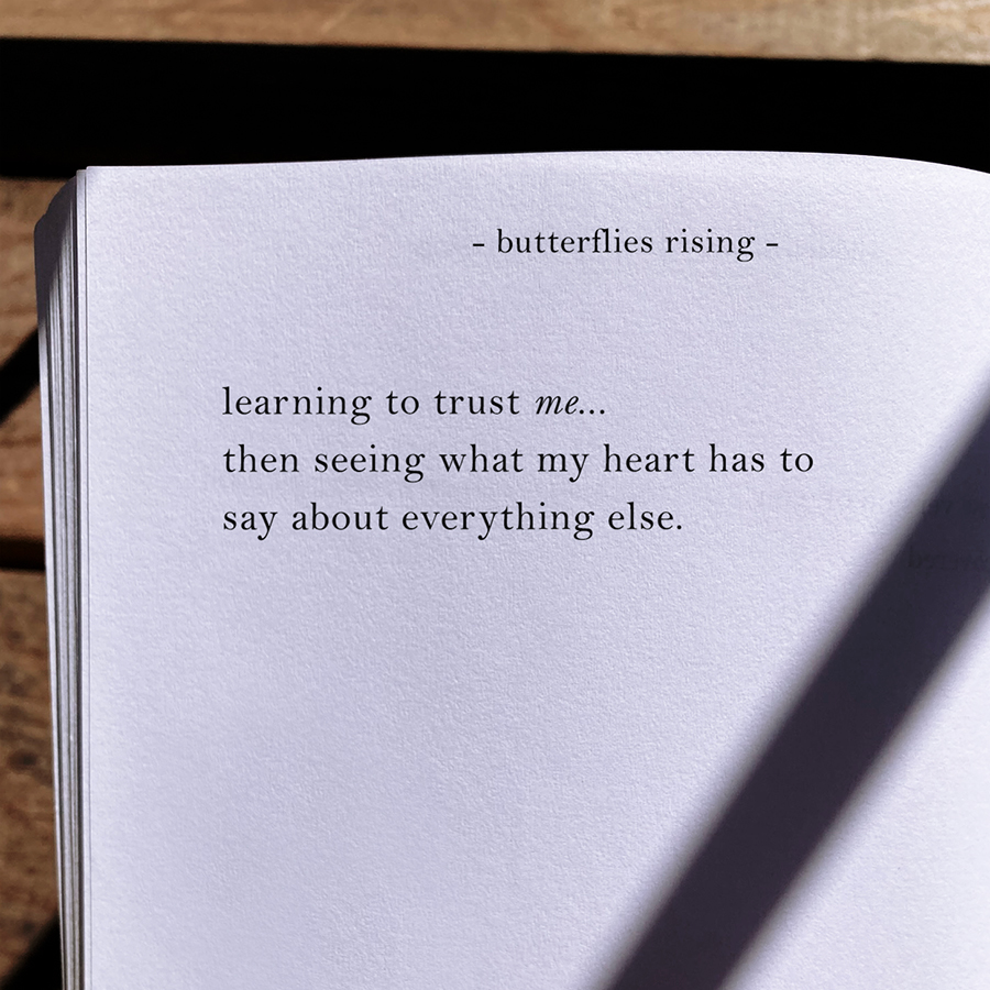 learning to trust me… then seeing what my heart has to say about everything else