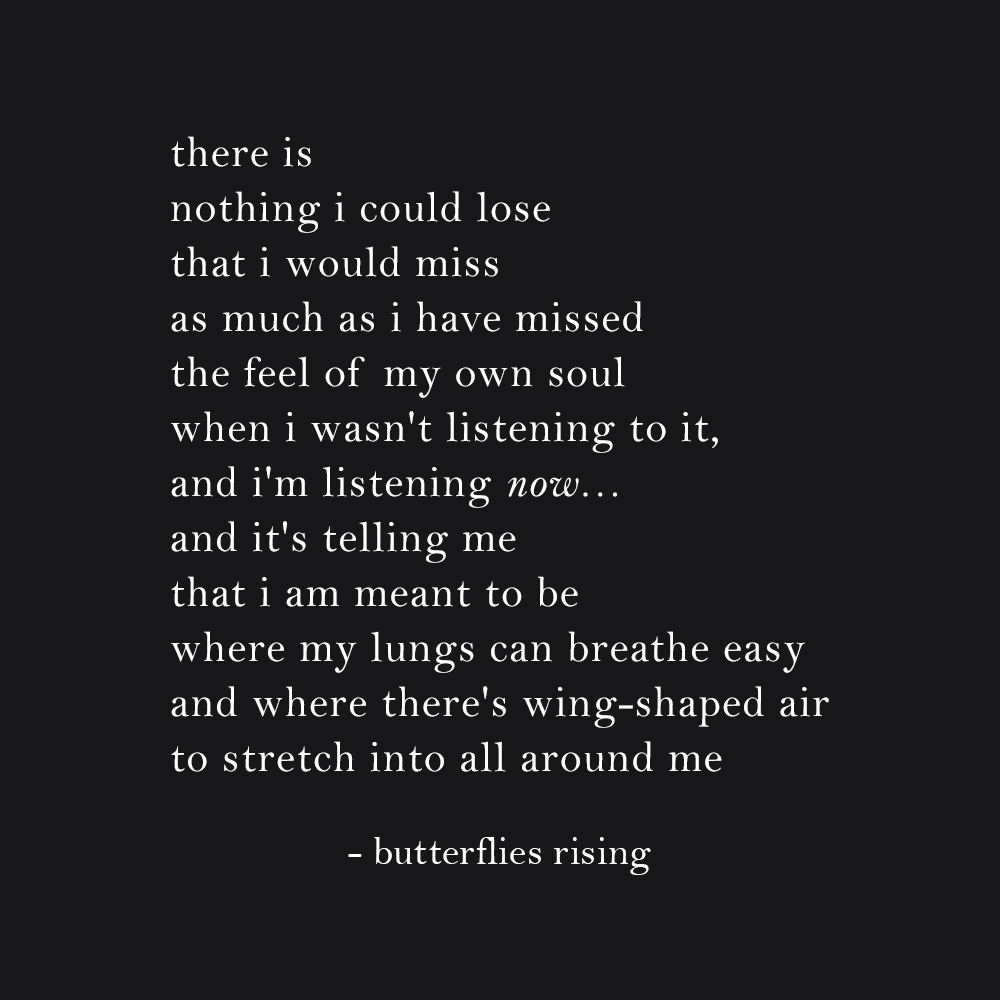 there is nothing i could lose that i would miss as much as i have missed the feel of my own soul