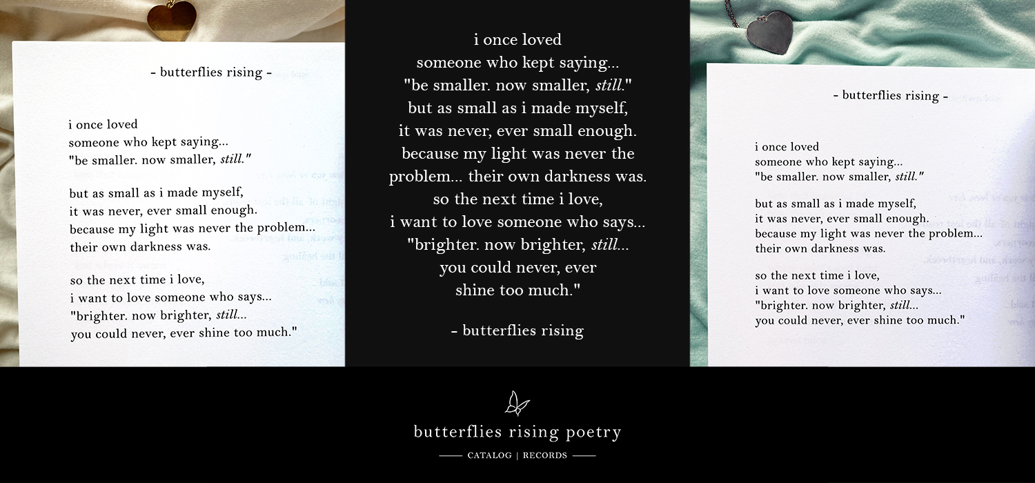 i once loved someone who kept saying... be smaller. now smaller, still.