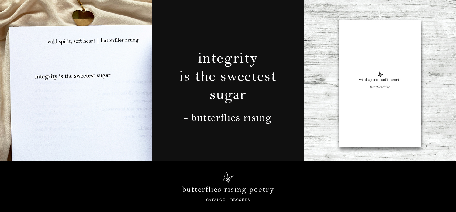 integrity is the sweetest sugar