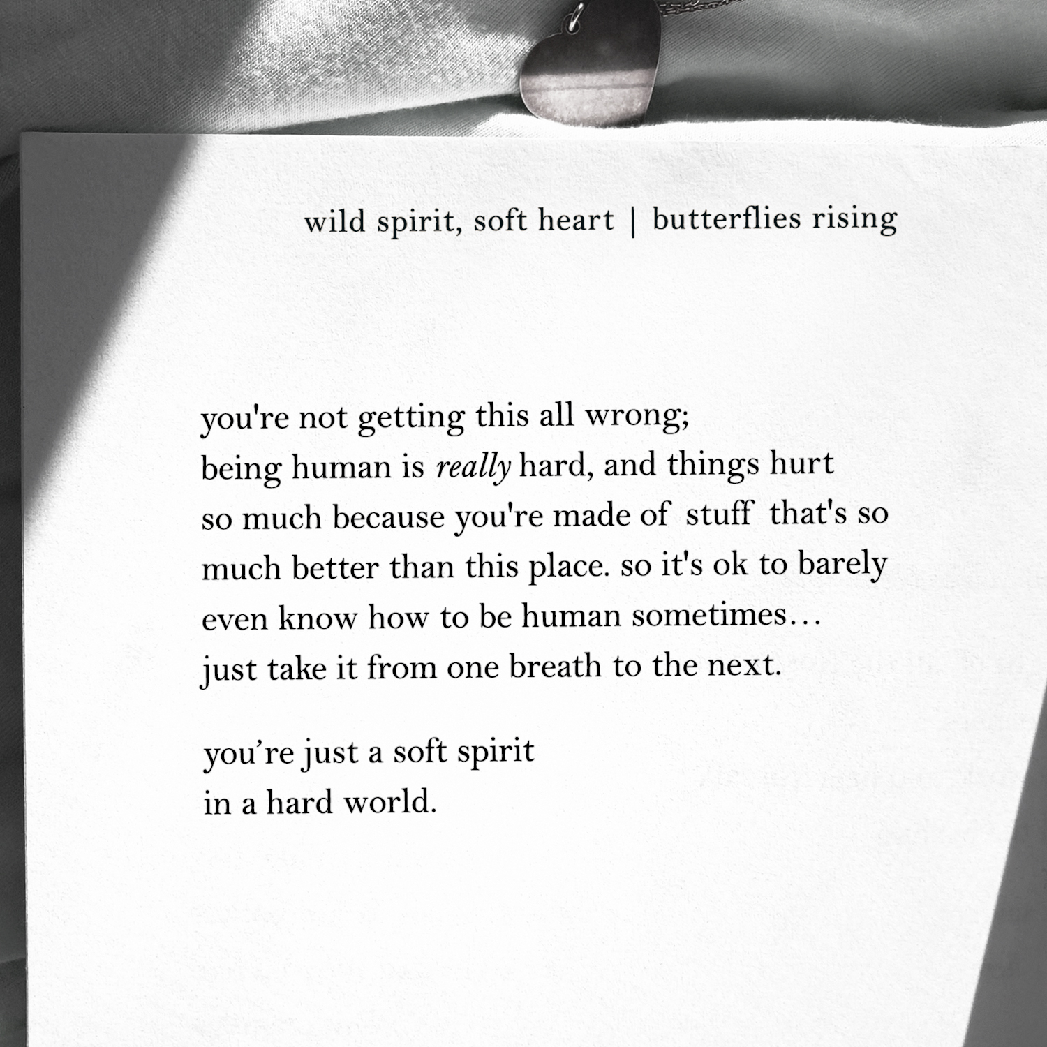 you’re not getting this all wrong; being human is really hard