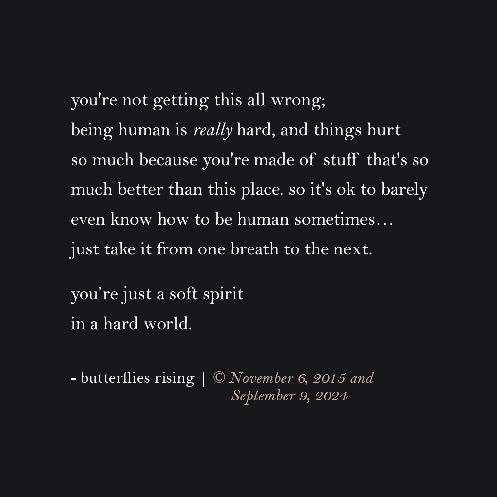 you’re not getting this all wrong; being human is really hard