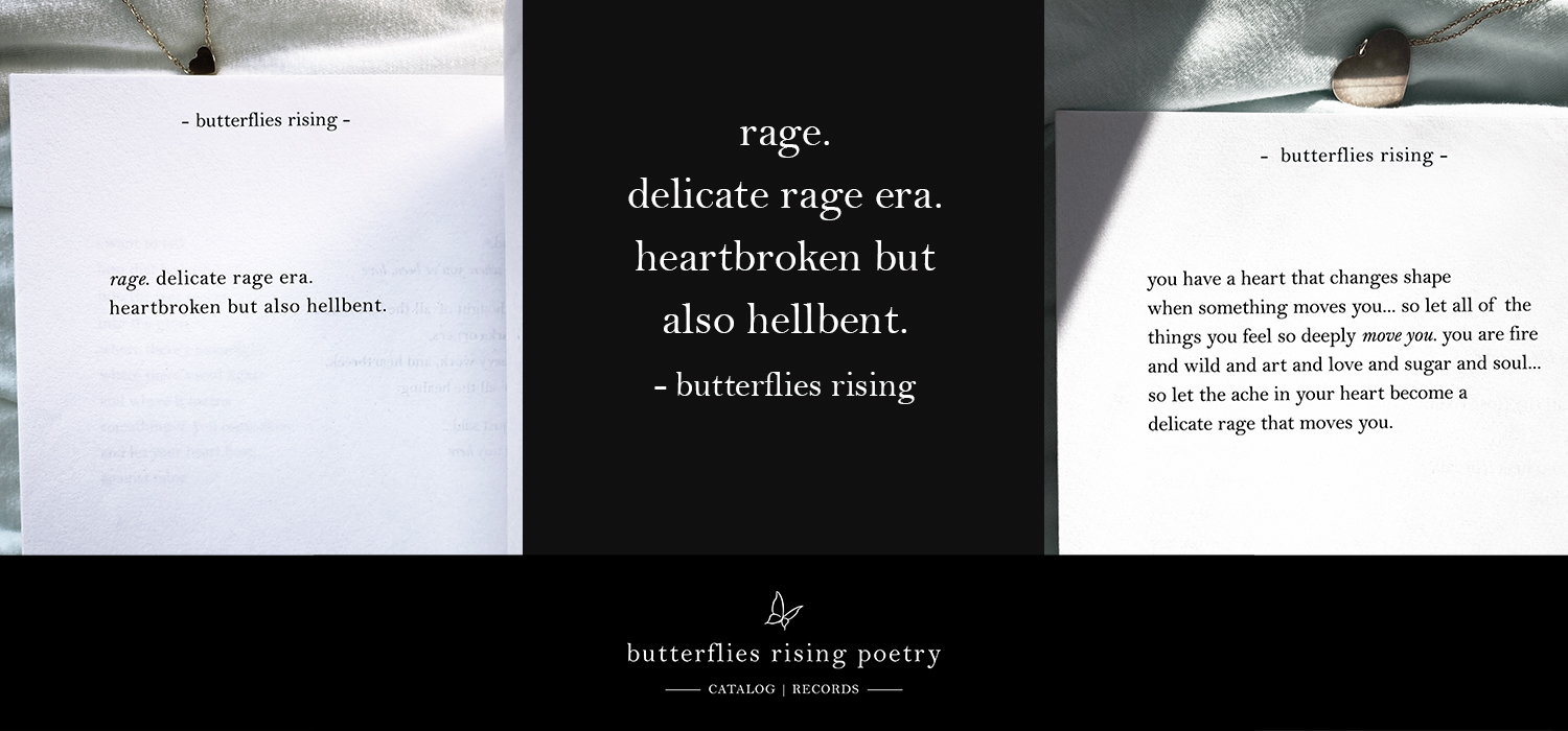 rage. delicate rage era. heartbroken but also hellbent.