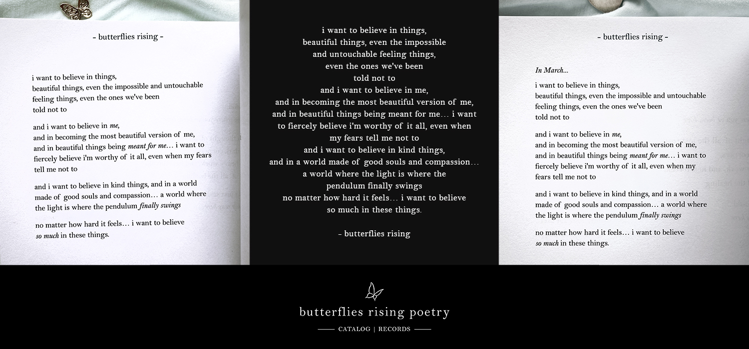 i want to believe in things, beautiful things, even the impossible