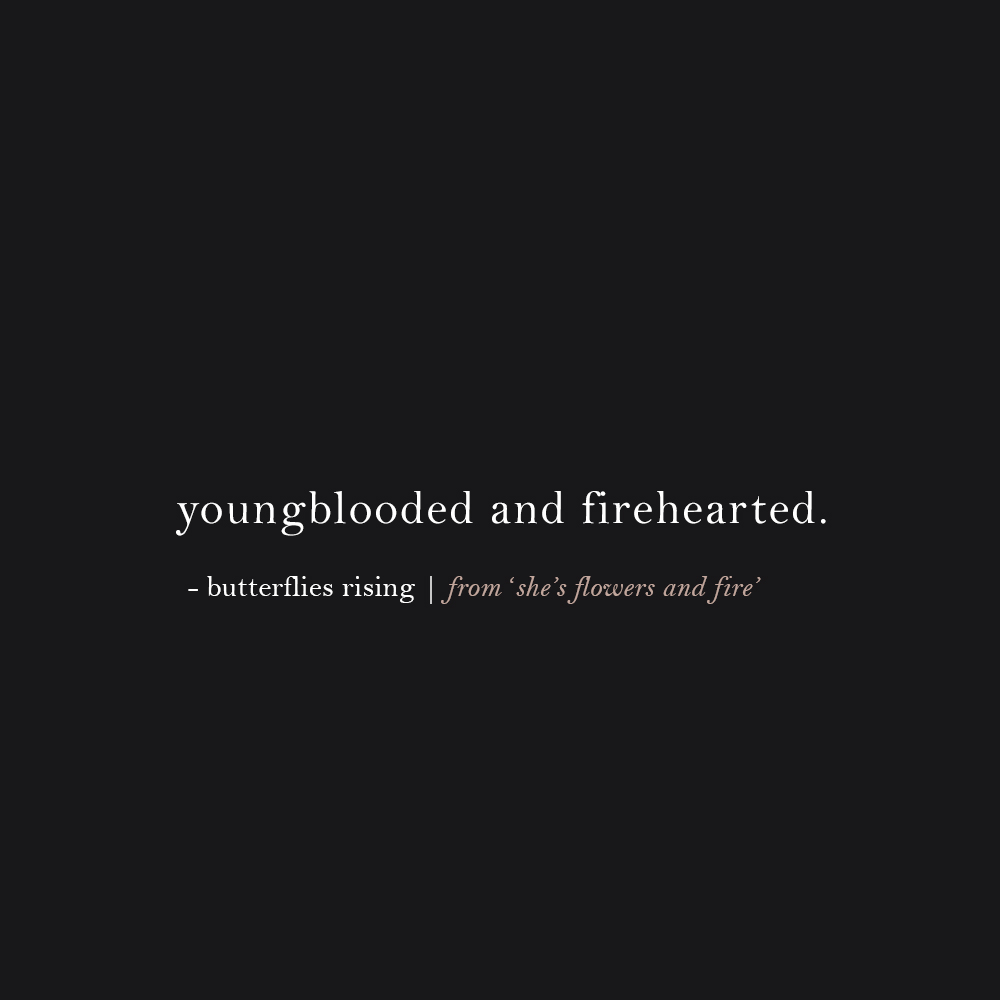 youngblooded and firehearted
