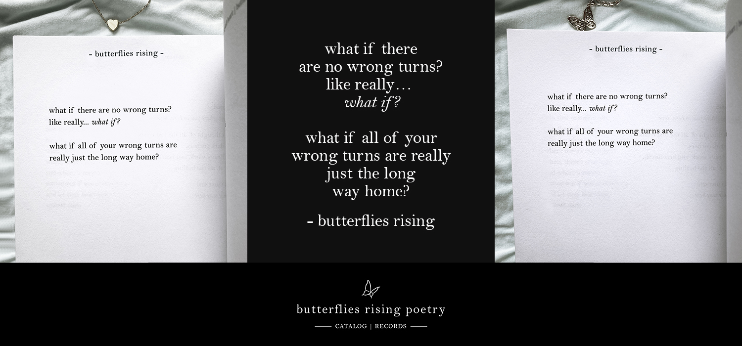 what if there are no wrong turns? like really… what if