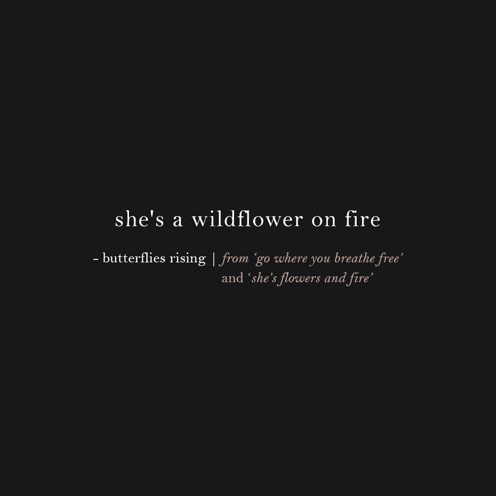 she's a wildflower on fire