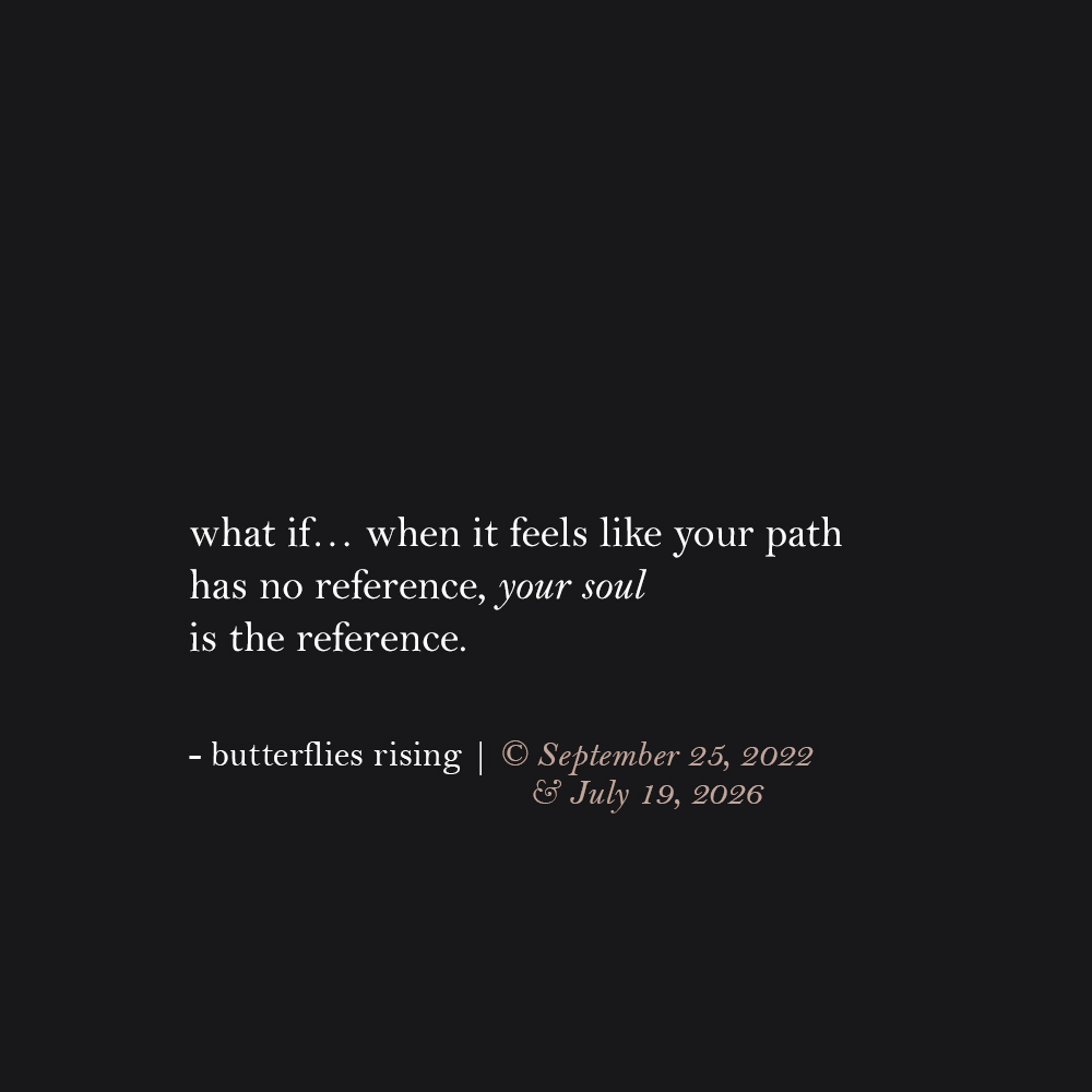 what if… when it feels like your path has no reference