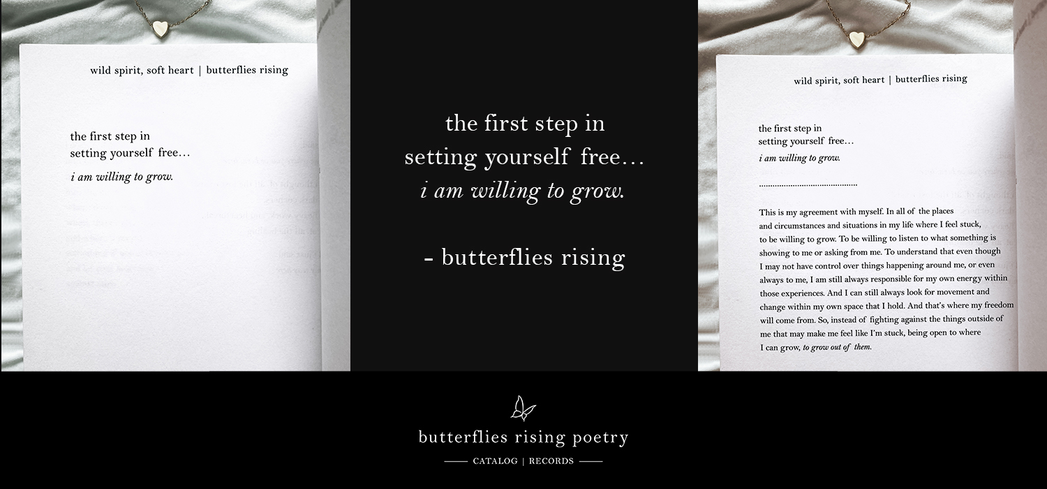 the first step in setting yourself free... i am willing to grow
