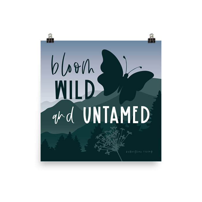 bloom wild and untamed - butterflies rising