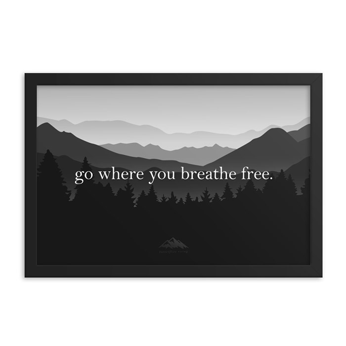 go where you breathe free poster - butterflies rising