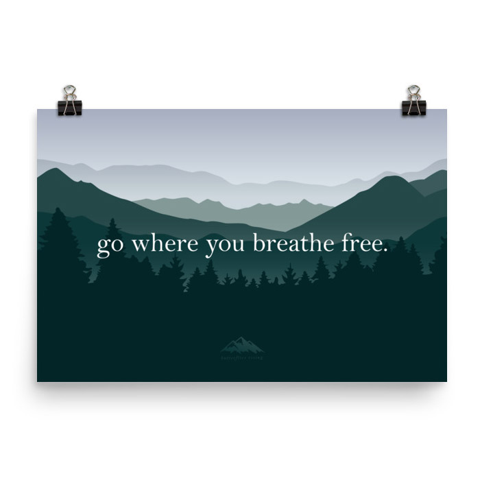 go where you breathe free poster print - butterflies rising