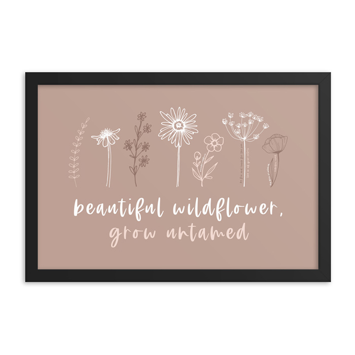 beautiful wildflower, grow untamed poster