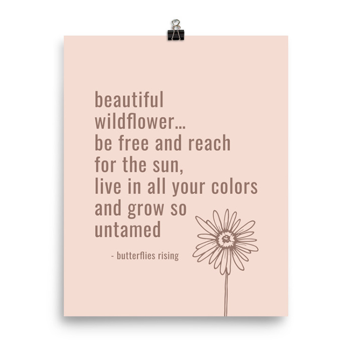 beautiful wildflower, grow untamed poem