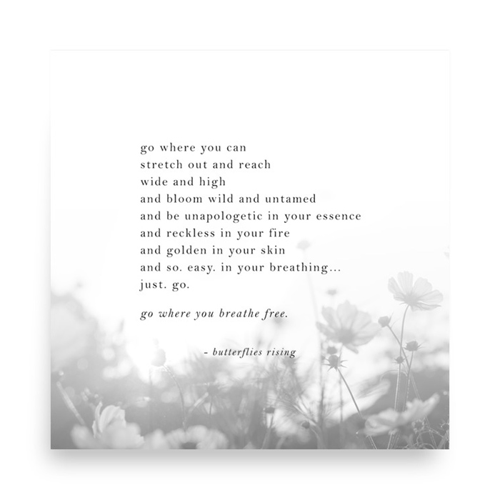 go where you breathe free poem print - butterflies rising