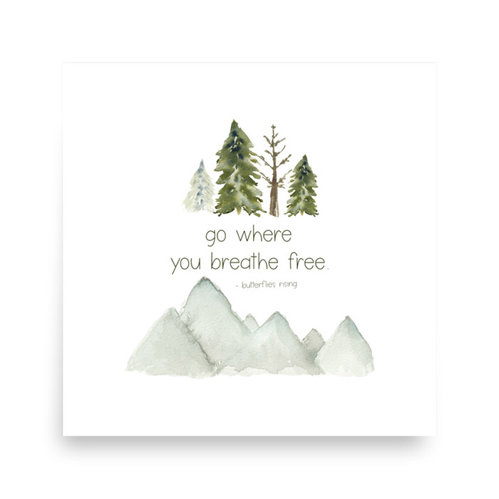 just go - go where you breathe free - forest poster - butterflies rising