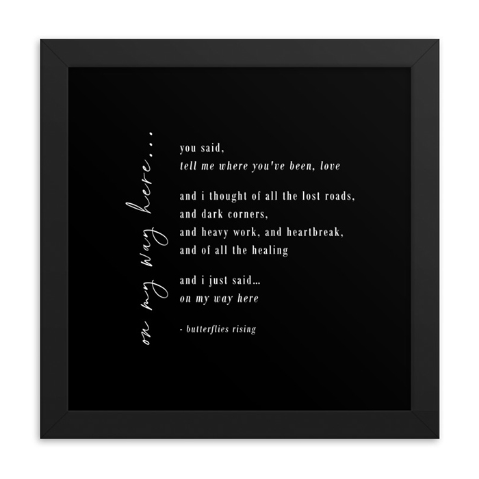 you said, tell me where you've been, love - butterflies rising poem print
